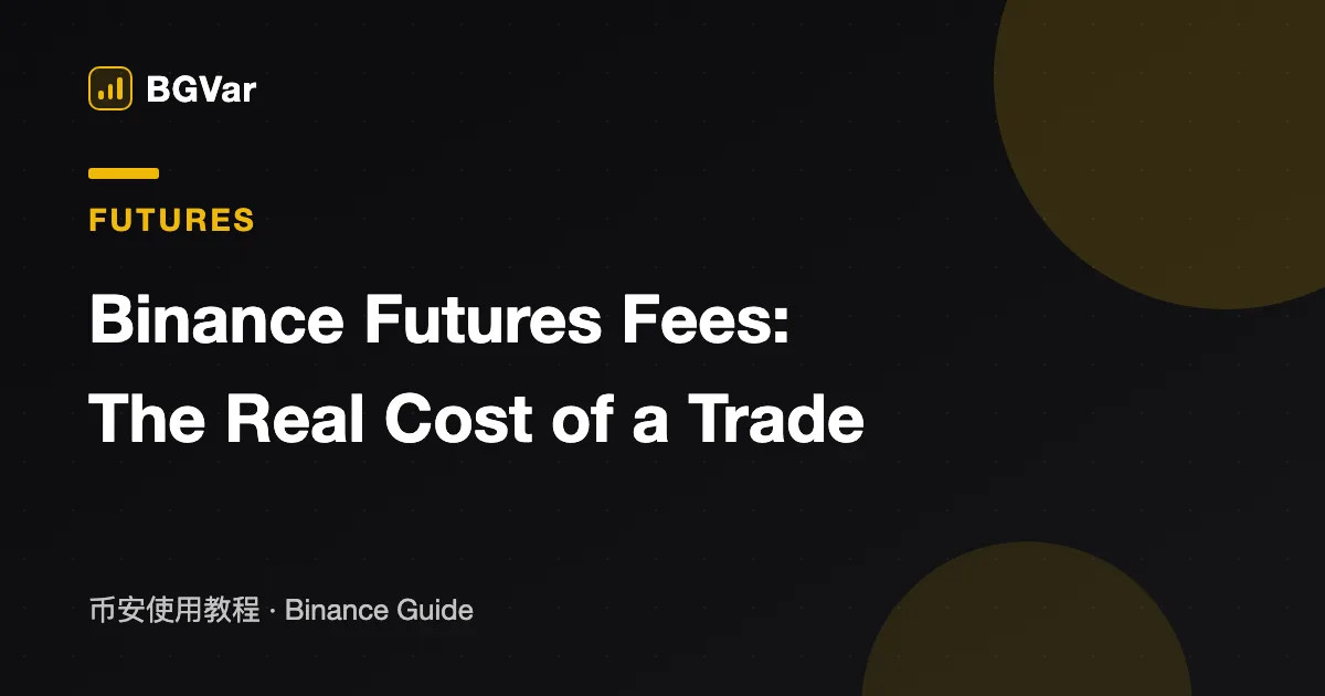 Binance Futures Fees (2026): Maker, Taker, Funding and the Real Cost of a Trade